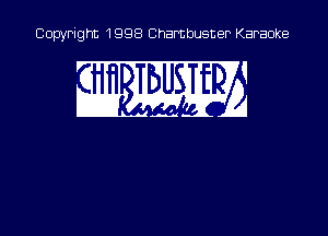 Copyright 1998 Chambusner Karaoke

in mm?