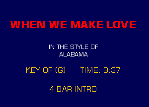 IN THE STYLE OF
ALABQMA

KEY OF (G) TIME13i37

4 BAR INTRO