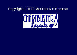 Copyright 1998 Chambusner Karaoke

w mm