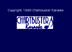 Copyright 1998 Chambusner Karaoke

w. mm