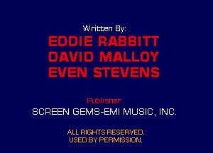 Written Byz

SCREEN GEMS-EMI MUSIC, INC.

ALL RIGHTS RESERVED
USED BY PERMISSION.