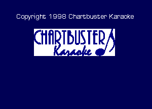 Copyright 1998 Chambusner Karaoke

aw mg