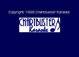 Copyright 1998 Chambusner Karaoke

w w