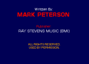 W ritten By

RAY STEVENS MUSIC (BMIJ

ALL RIGHTS RESERVED
USED BY PERMISSION