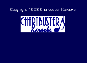 Copyright 1998 Chamusner Karaoke
