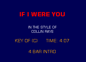 IN THE STYLE OF
COLLIN RAYE

KEY OF ((31 TIME 407

4 BAR INTRO