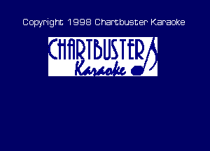 Copyright 1998 Chambusner Karaoke

JEWEL?

M