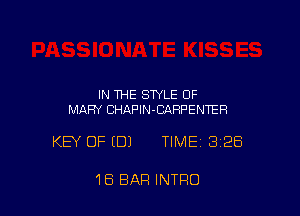 IN THE STYLE OF
MARY CHAPIN-CAHPENTEH

KEY OF (DJ TIMEI 328

18 BAR INTRO