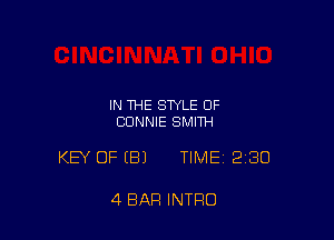 IN THE STYLE OF
CONNIE SMITH

KEY OFIBJ TIMEI 230

4 BAR INTRO