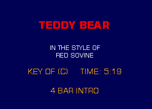 IN THE STYLE 0F
RED BOVINE

KEY OFECI TIME 5119

4 BAR INTRO