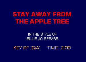 IN THE STYLE 0F
BILLIE JO SPEAFB

KEY OF EGIAJ TIME 2.55