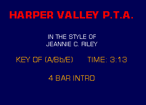 IN THE STYLE 0F
JEANNIE C, FIILEY

KEY OFEAfBbeJ TIME 3118

4 BAR INTRO
