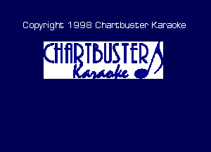 Copyright 1998 Chambusner Karaoke

am WEE?
