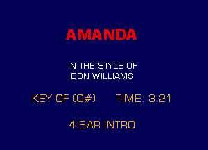 IN THE STYLE OF
DUN WILLIAMS

KEY OF (Ow TIME 321

4 BAR INTRO