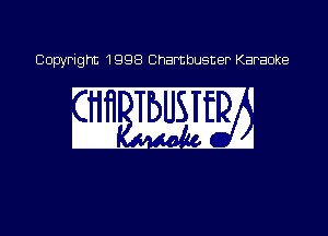 Copyright 1998 Chambusner Karaoke