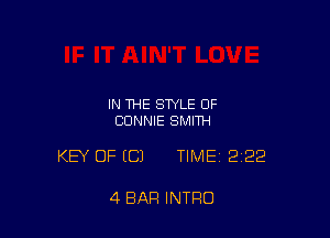 IN THE STYLE OF
CONNIE SMITH

KEY OF (C) TIME12i22

4 BAR INTRO