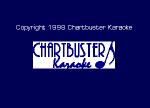 Copyright 1998 Chambusner Karaoke

wmm