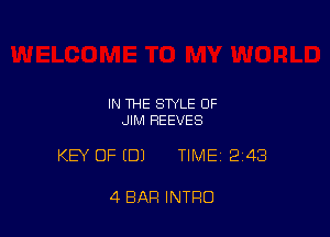 IN THE STYLE OF
JIM REEVES

KEY OF (DJ TIME12i48

4 BAR INTRO