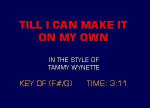 IN THE STYLE OF
TJlMMY WYNETTE

KEY OF (HHS) TIME 3111