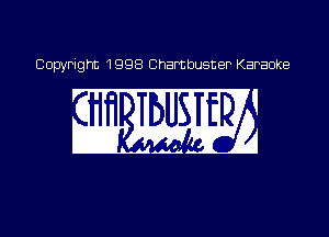 Copyright 1998 Chambusner Karaoke