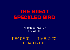 IN THE STYLE OF
RUY ACUFF

KEY OF (C) TIME 2'55
8 BAR INTRO