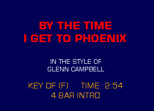 IN THE STYLE OF
GLENN CAMPBELL

KEY OF (F1 TIME 2'54
4 BAR INTRO
