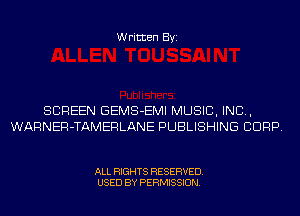 Written Byi

SCREEN GEMS-EMI MUSIC, INC,
WARNER-TAMERLANE PUBLISHING CORP.

ALL RIGHTS RESERVED.
USED BY PERMISSION.