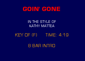IN THE STYLE OF
KATHY MATTEA

KEY OFEFJ TIMEI 419

8 BAR INTRO