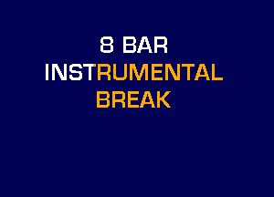 EBBAR
INSTRUMENTAL

BREAK