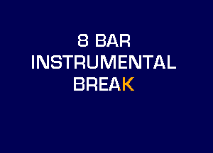 EBBAR
INSTRUMENTAL

BREAK