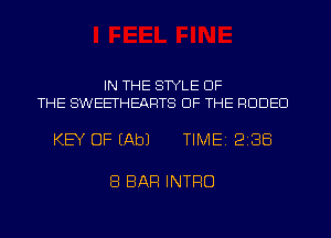 IN THE STYLE OF
THE SWEETHEARTS OF THE RODEO

KEY OF (Ab) TIME 2138

8 BAR INTRO