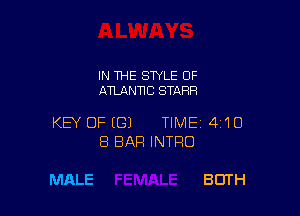 IN THE STYLE OF
ATLANNC STARR

KEY OF ((31 TIME 410
8 BAR INTRO

MALE BOTH