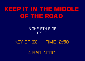IN THE STYLE OF
EXILE

KEY OF (G) TIME 2158

4 BAR INTRO