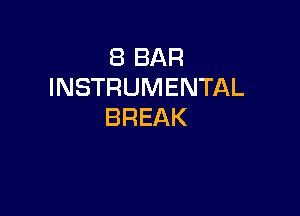 EBBAR
INSTRUMENTAL

BREAK