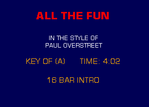 IN THE STYLE 0F
PAUL DVEHSTHEET

KEY OF EA) TIMEI 402

1B BAR INTRO