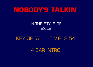 IN THE STYLE 0F
EXILE

KEY OF EAJ TIME13i54

4 BAR INTRO