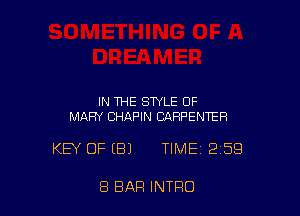IN THE STYLE OF
MARY CHAPIN CARPENTER

KEY OFIBJ TIME 2159

8 BAR INTRO