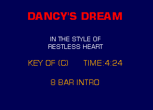 IN THE STYLE OF
RESTLESS HEART

KEY OF EC) TIME14124

8 BAR INTRO