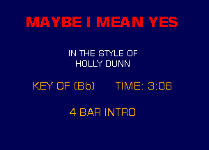 IN THE STYLE 0F
HOLLY DUNN

KEY OF EBbJ TIME 3108

4 BAR INTRO