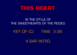 IN ME STYLE OF
THE SWEETHEAHTS OF THE RODEO

KEY OF ((31 TIME 328

4 BAR INTRO