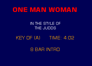 IN THE STYLE OF
THE JUDDS

KEY OF EA) TIMEI 402

8 BAR INTRO