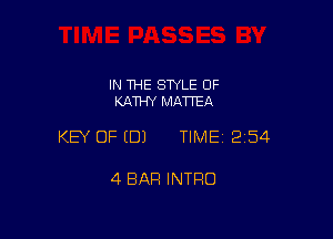 IN THE STYLE 0F
KATHY MATTEA

KEY OF EDJ TIME12154

4 BAR INTRO