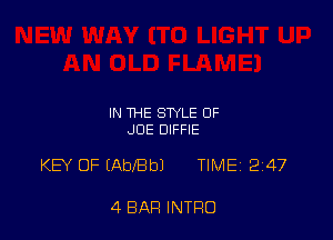 IN THE STYLE OF
JOE DIFFIE

KEY OF (AbebJ TIME12I47

4 BAR INTRO