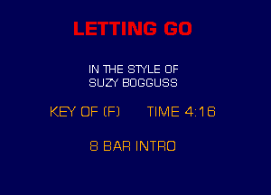 IN THE STYLE OF
SUZY BDGGUSS

KEY OF (P) TIME 418

8 BAR INTRO