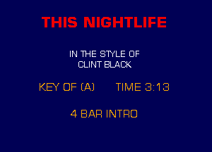 IN THE STYLE 0F
CLINT BMCK

KEY OFEAJ TIME 3'18

4 BAR INTRO