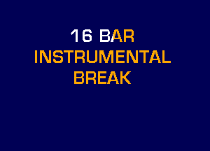 48BAR
INSTRUMENTAL

BREAK