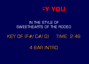 IN THE STYLE UF
SWEETHEAFWS OF THE RODEO

KEY OF EFaW 89W 81 TIME 2148

4 BAR INTRO