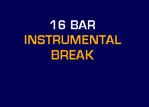 48BAR
INSTRUMENTAL

BREAK