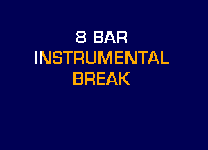 EBBAR
INSTRUMENTAL

BREAK