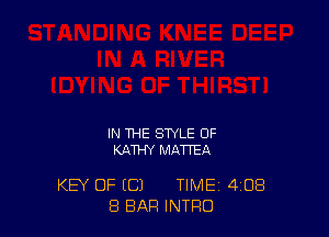 IN THE STYLE OF
KATHY MATTEA

KEY OF ((31 TIME 4'08
8 BAR INTRO